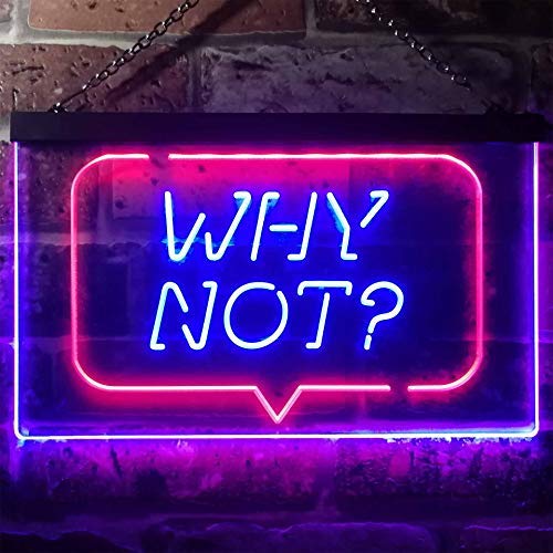 Quote Bubble Why Not Dual LED Neon Light Sign